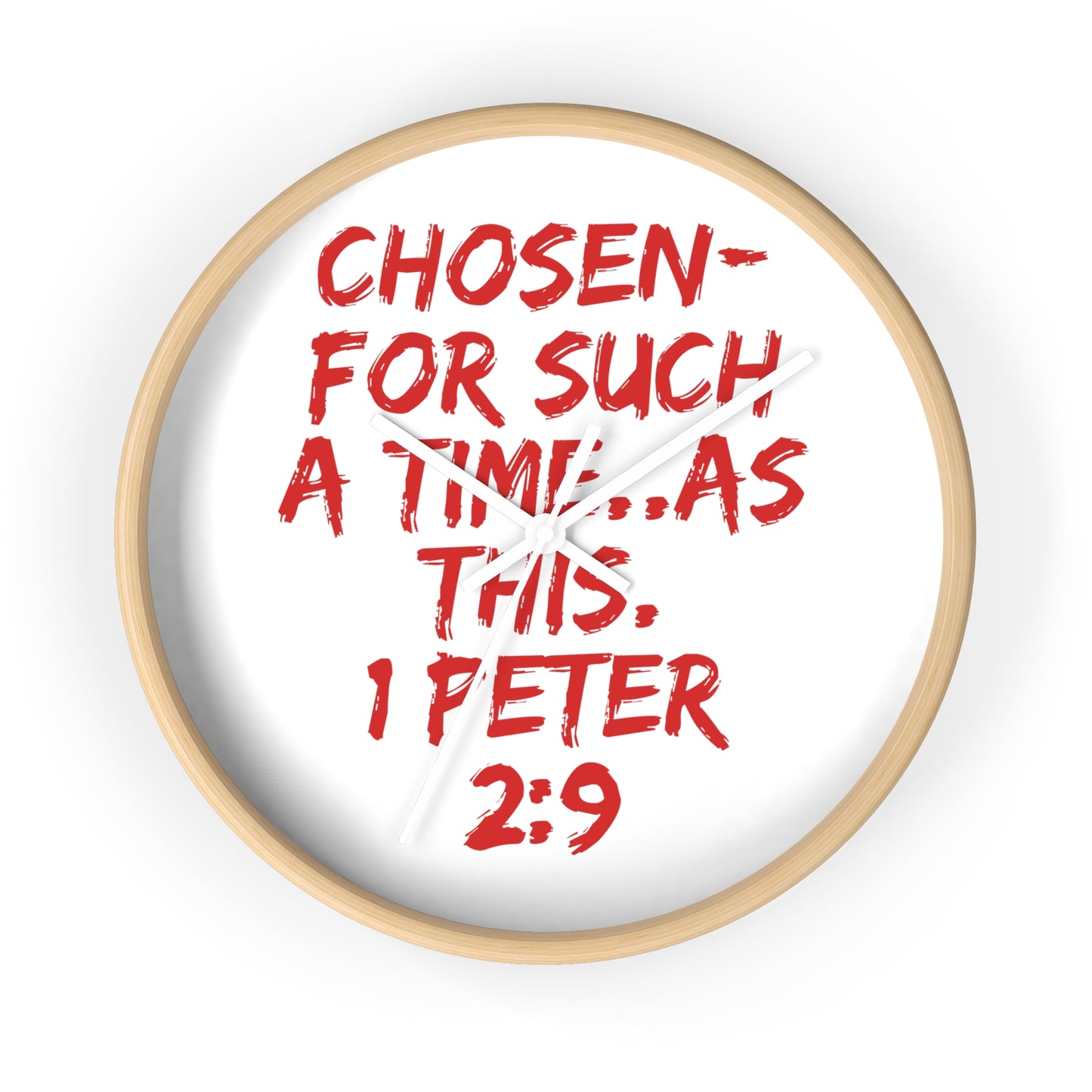 Inspirational Wall Clock - 'Chosen for Such a Time' 1 Peter 2:9