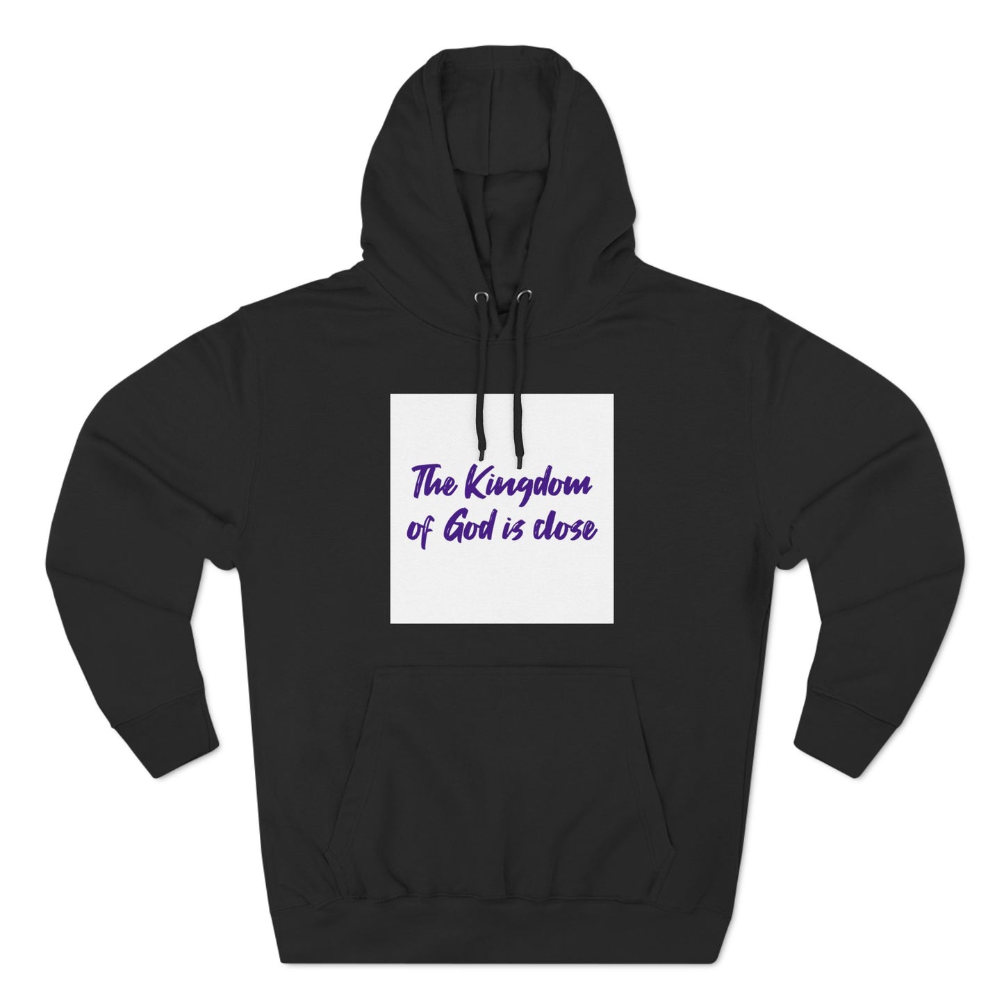 Comfortable Fleece Hoodie - "The Kingdom of God is Close" - Perfect for Faith and Inspiration