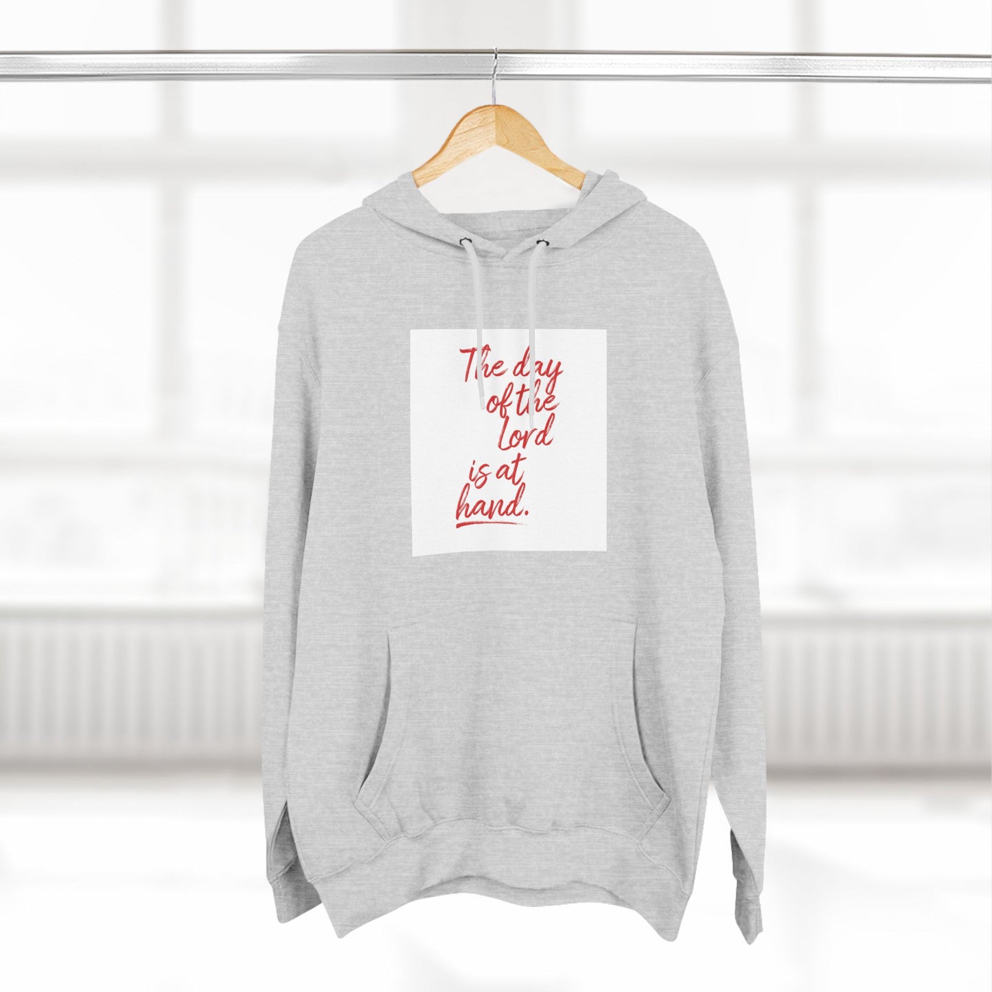 Inspirational Fleece Hoodie - 'The Day of the Lord is at Hand.'