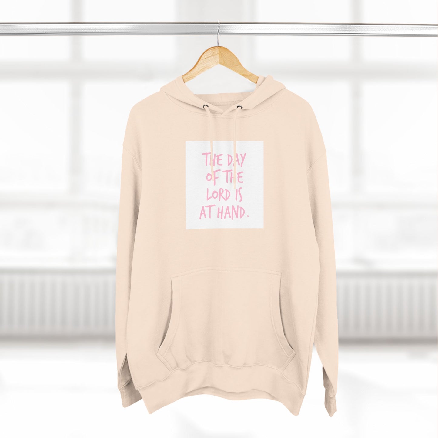 Inspirational Three-Panel Fleece Hoodie - "The Day of the Lord Is at Hand"