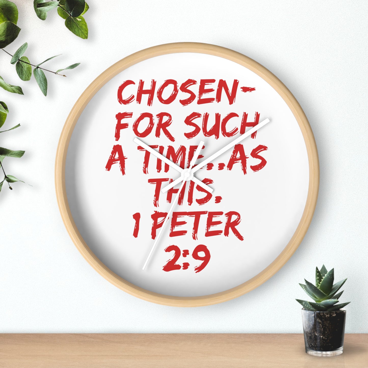 Inspirational Wall Clock - 'Chosen for Such a Time' 1 Peter 2:9