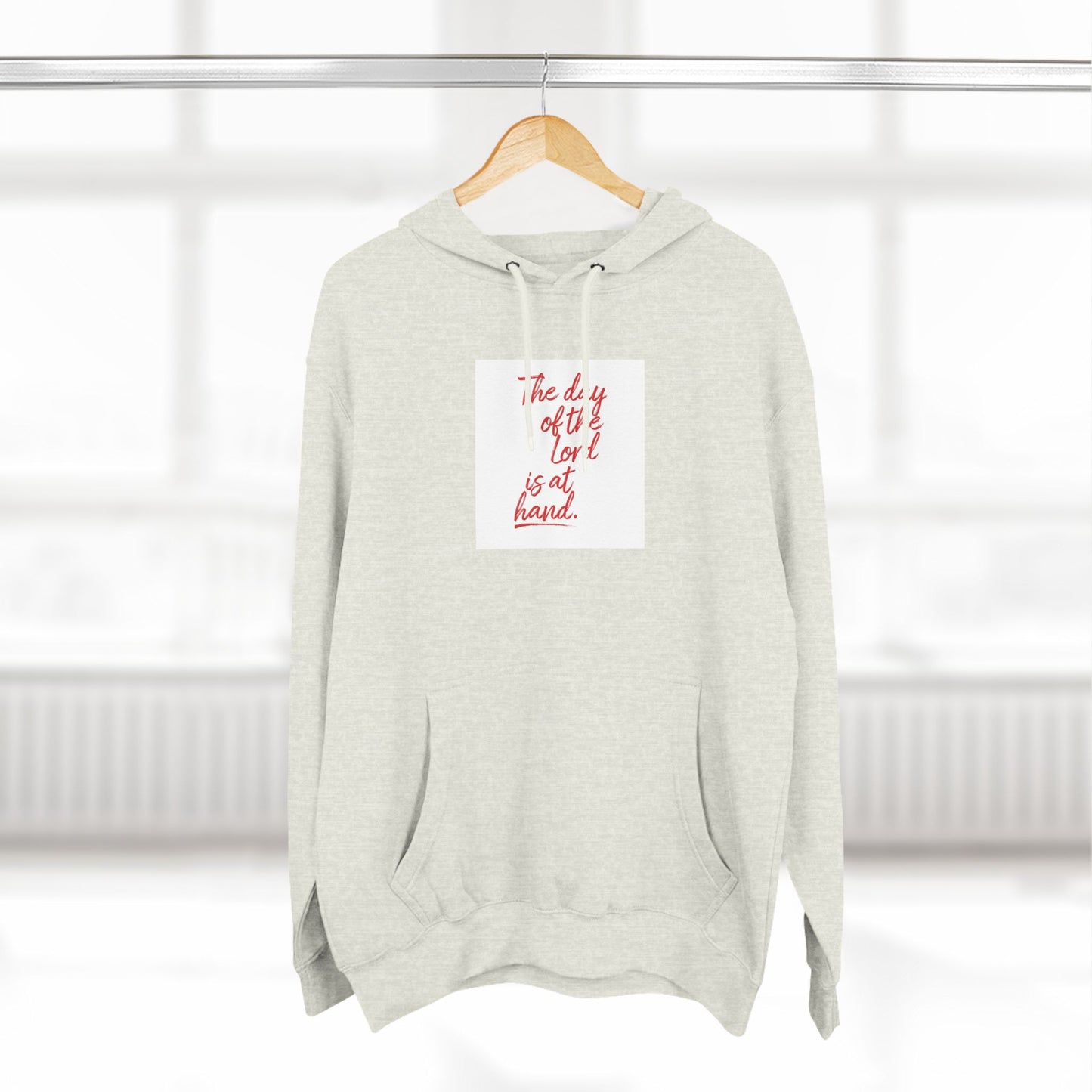 Inspirational Fleece Hoodie - 'The Day of the Lord is at Hand.'