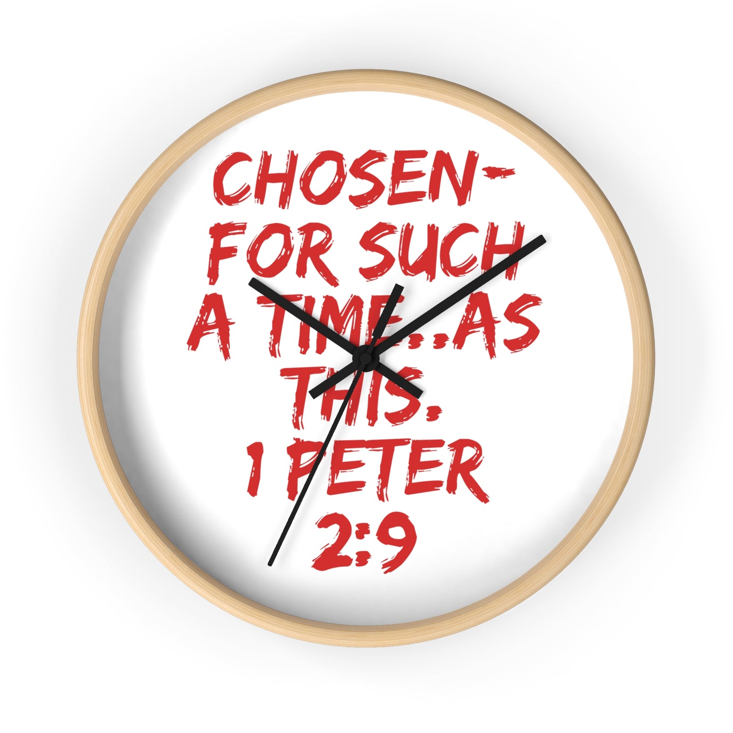 Inspirational Wall Clock - 'Chosen for Such a Time' 1 Peter 2:9