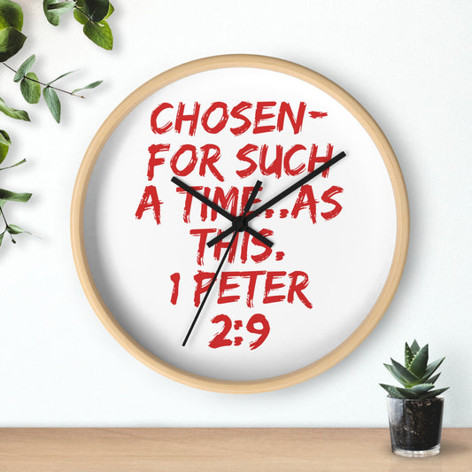 Inspirational Wall Clock - 'Chosen for Such a Time' 1 Peter 2:9